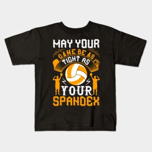 May Your Game Be As Tight As Your Spandex Kids T-Shirt